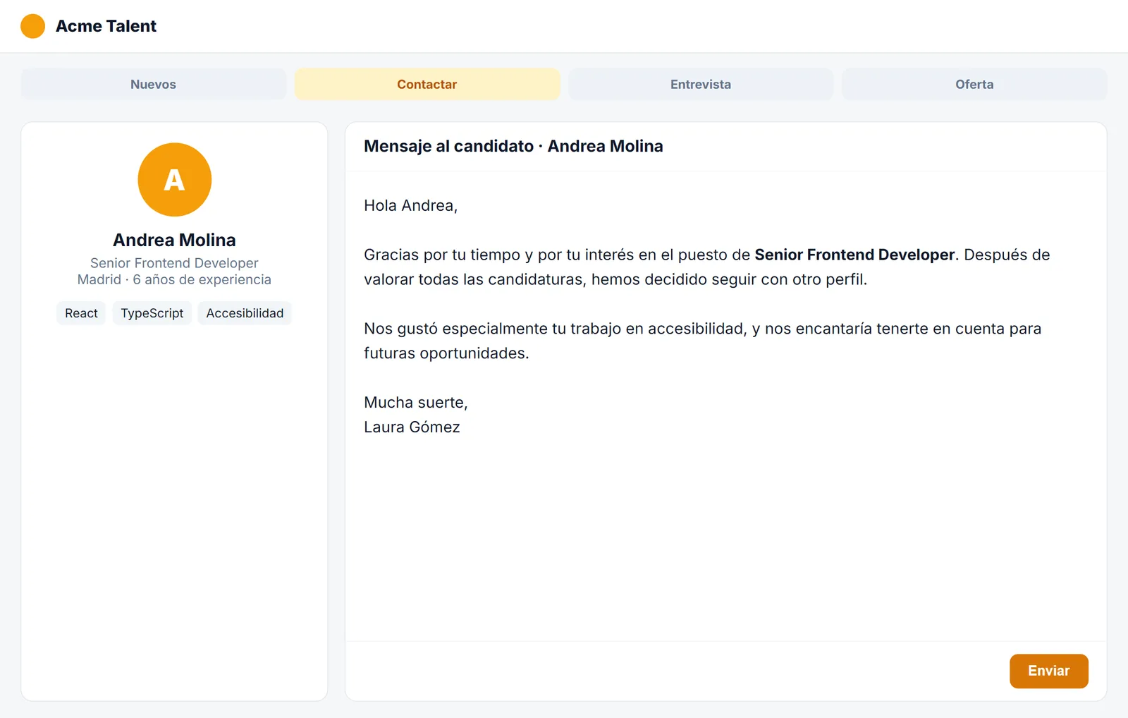 Respuesta a un candidato no seleccionado escrita en una herramienta de reclutamiento